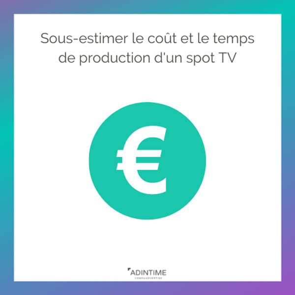 coût et temps de production spot tv